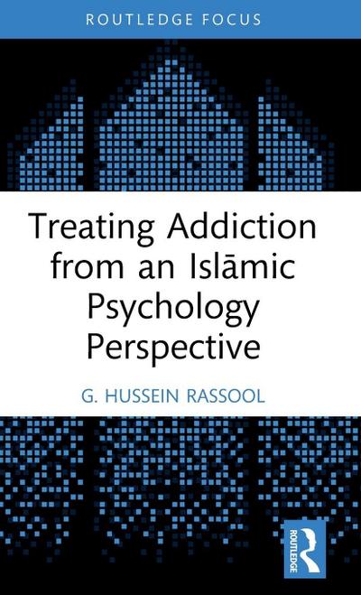 Treating Addiction from an Isl¿mic Psychology Perspective