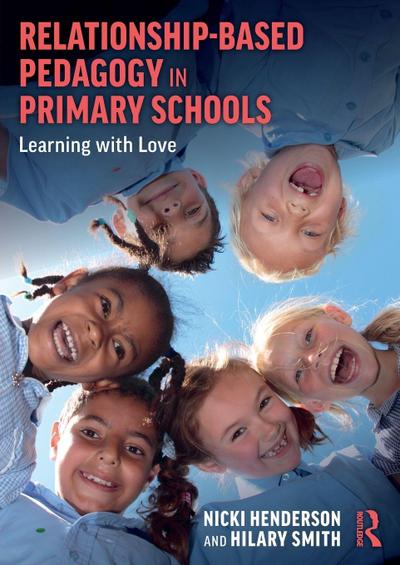 Relationship-Based Pedagogy in Primary Schools