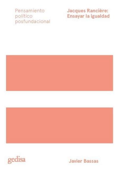 Jacques Rancière : ensayar la igualdad