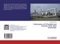 Fabrication of A Parallel and Counter Flow Heat Ex