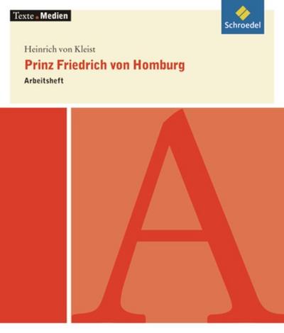 Heinrich von Kleist ’Prinz Friedrich von Homburg’, Arbeitsheft