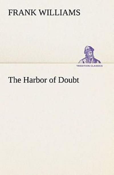 The Harbor of Doubt