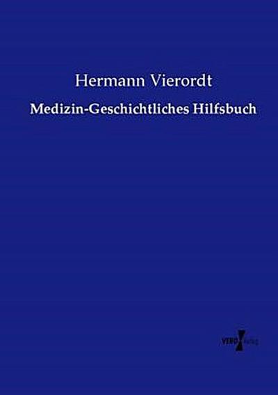 Medizin-Geschichtliches Hilfsbuch