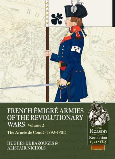 French Emigre armies of the Revolutionary Wars Volume 2