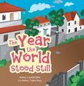 The Year the World Stood Still