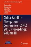 China Satellite Navigation Conference (CSNC) 2016 