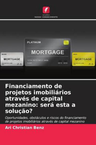 Financiamento de projetos imobiliários através de capital mezanino: será esta a solução?