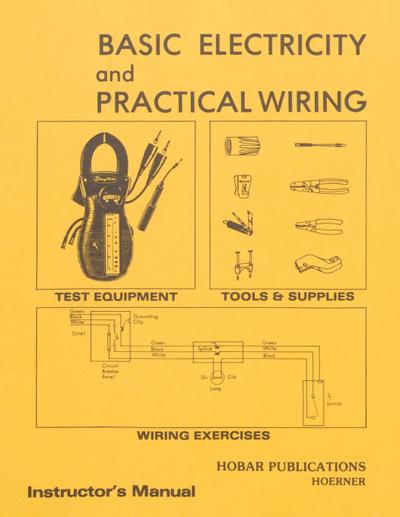 Basic Electricity & Practical Wiring Instructor’s Manual