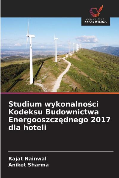 Studium wykonalno¿ci Kodeksu Budownictwa Energooszcz¿dnego 2017 dla hoteli