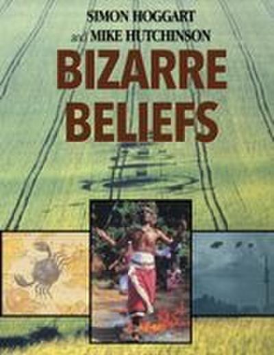 Bizarre Beliefs