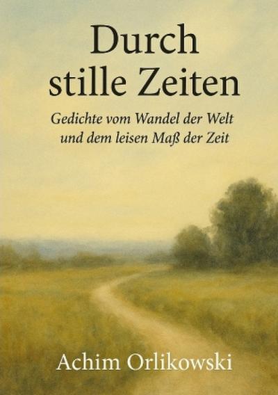 Durch stille Zeiten
