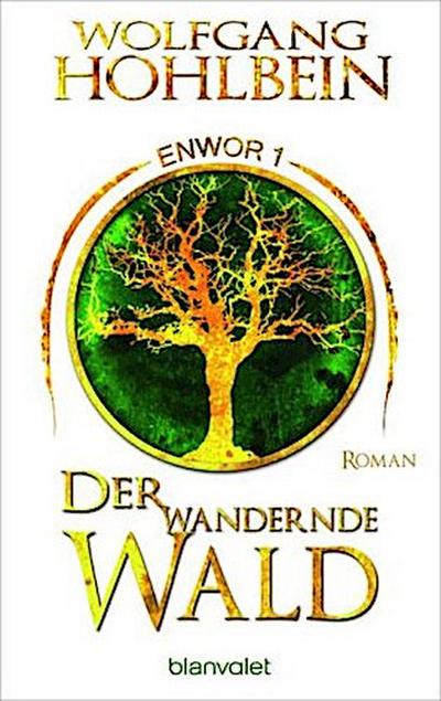 Der wandernde Wald - Enwor 1