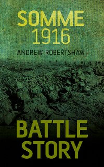 Battle Story: Somme 1916
