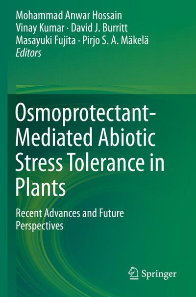 Osmoprotectant-Mediated Abiotic Stress Tolerance in Plants