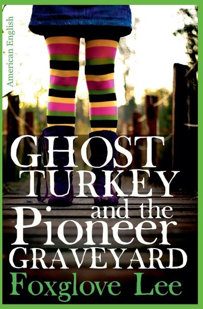 Ghost Turkey and the Pioneer Graveyard (American English)