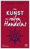 Die Kunst des reifen Handelns