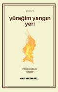 Yüregim Yangin Yeri (Siirler, #2)