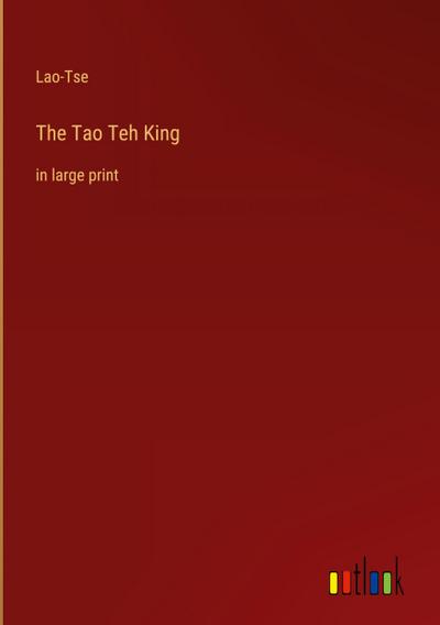 The Tao Teh King