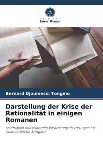 Darstellung der Krise der Rationalität in einigen Romanen