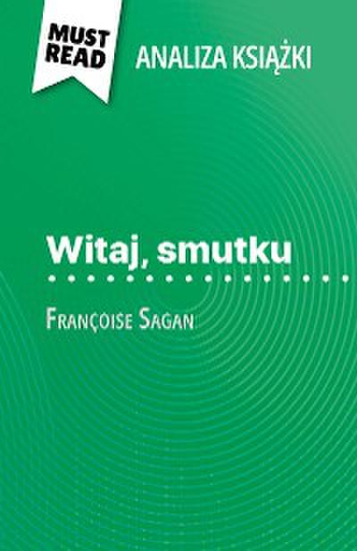 Witaj, smutku książka Françoise Sagan (Analiza książki)