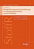 Die Verfahrenspraxis bei der Zulassung von Pflanzenschutzmitteln nach § 15 PflSchG