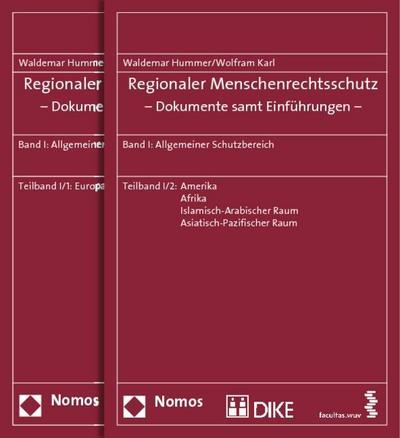 Regionaler Menschenrechtsschutz - Dokumente samt Einführungen Allgemeiner Schutzbereich. Tl.-Bde.I/1+2