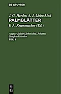 J. G. Herder; A. J. Liebeskind: Palmblätter. Teil 1