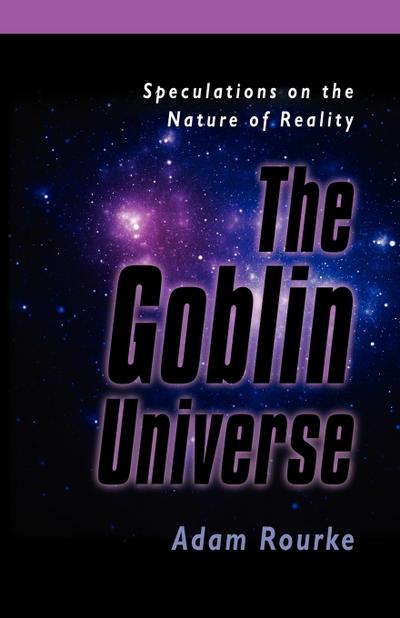 THE GOBLIN UNIVERSE - Adam Rourke