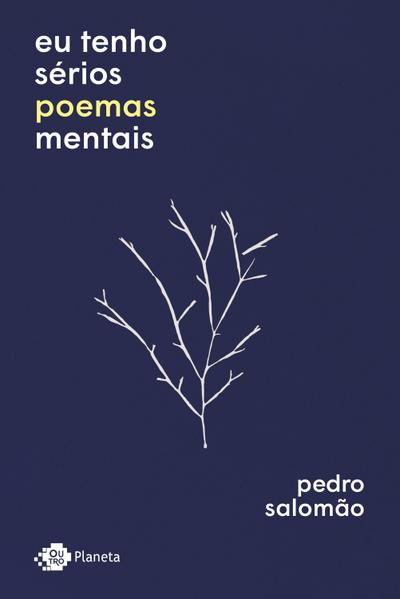 Eu tenho sérios poemas mentais