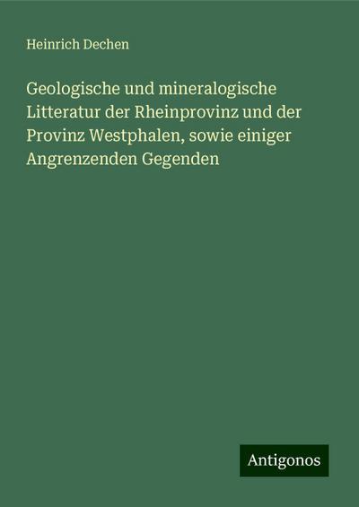 Dechen, H: Geologische und mineralogische Litteratur der Rhe