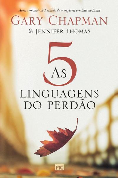 As 5 linguagens do perdão - 2ª edição - Capa dura