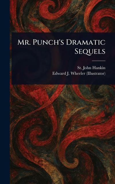 Mr. Punch’s Dramatic Sequels