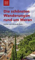 Die schönsten Wanderungen rund um Meran