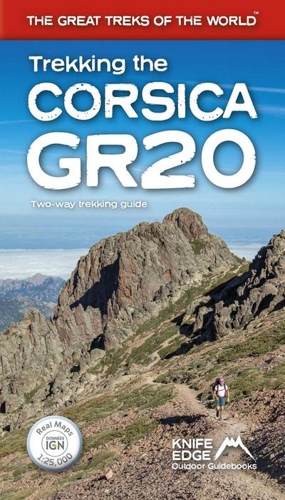 Mccluggage, A: Trekking the Corsica Gr20: Two-Way Trekking G