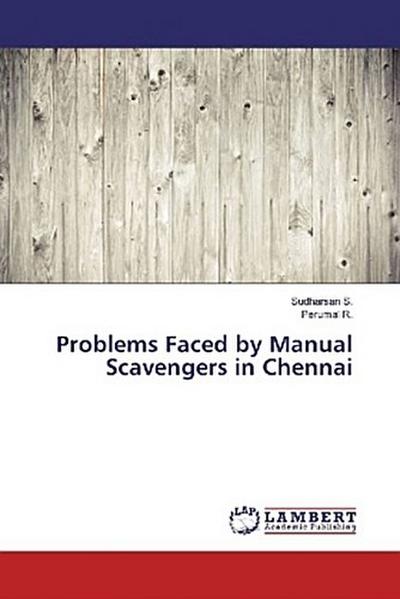 Problems Faced by Manual Scavengers in Chennai