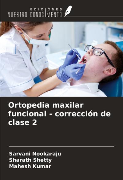 Ortopedia maxilar funcional - corrección de clase 2
