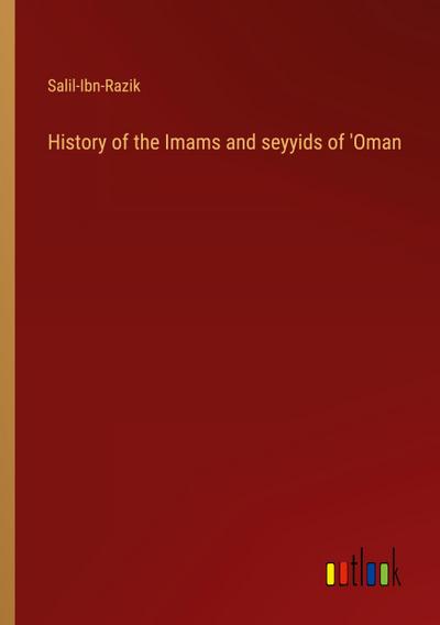 History of the Imams and seyyids of ’Oman