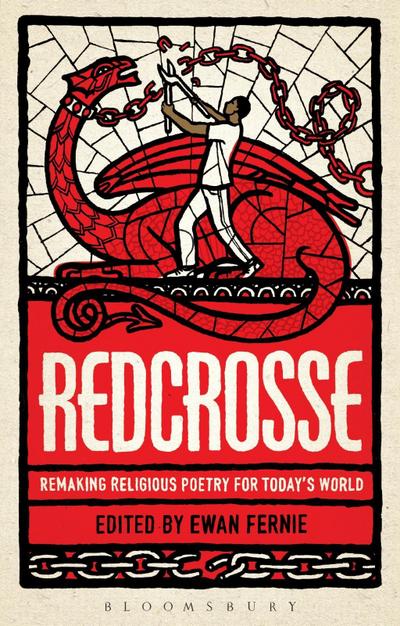 Redcrosse: Remaking Religious Poetry for Today’s World