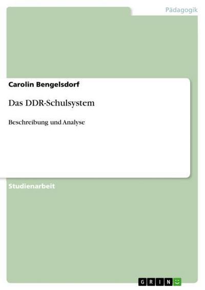 Das DDR-Schulsystem - Carolin Bengelsdorf