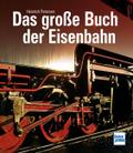 Das große Buch der Eisenbahn