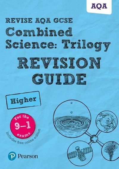 Pearson REVISE AQA GCSE Combined Science (Higher) Trilogy Revision Guide incl. online revision and quizzes - for 2026, 2027 exams
