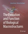 The Evolution and Function of Biological Macrostru