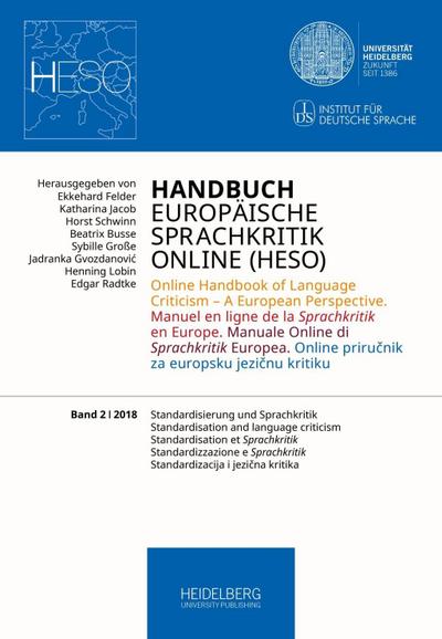 Handbuch Europäische Sprachkritik Online (HESO) / Standardisierung und Sprachkritik. Standardisation and language criticism. Standardisation et Sprachkritik. Standardizzazione e Sprachkritik. Standardizacija i jezicna kritika