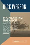 Maintaining Balance When the Winds of Doctrine Blow