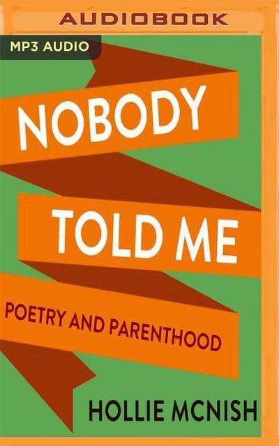 Nobody Told Me: Poetry and Parenthood