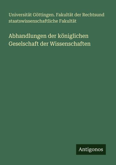 Abhandlungen der königlichen Geselschaft der Wissenschaften