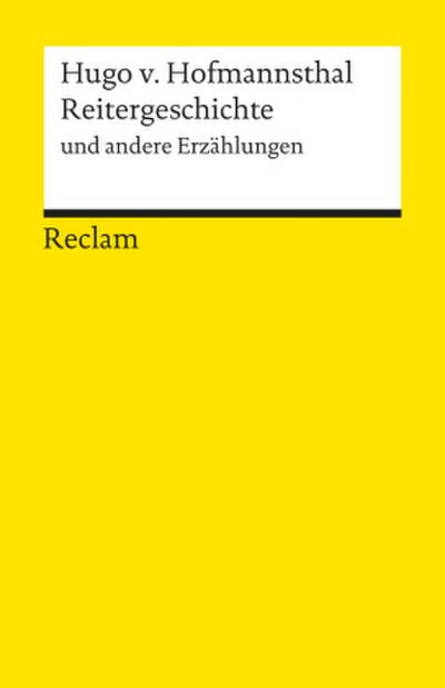 Reitergeschichte und andere Erzählungen. Textausgabe mit editorischer Notiz, Literaturhinweisen und Nachwort