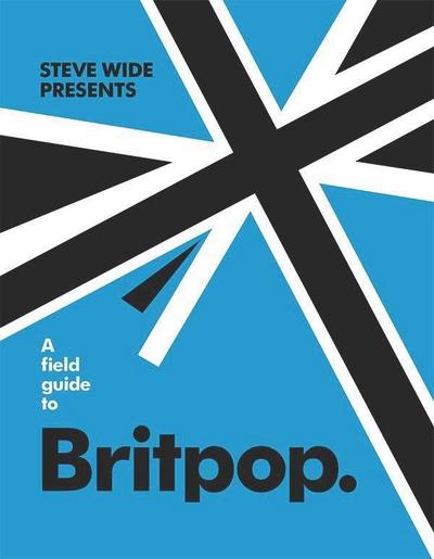 A Field Guide to Britpop