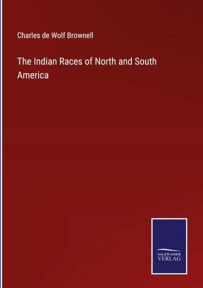 The Indian Races of North and South America