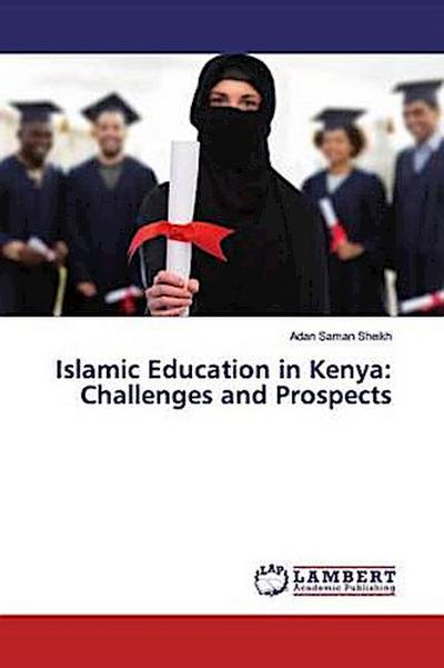 Islamic Education in Kenya: Challenges and Prospects
